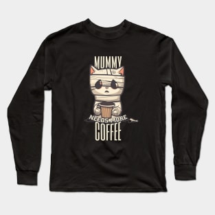 Mummy Needs More Coffee | Halloween Cat with Cup Long Sleeve T-Shirt